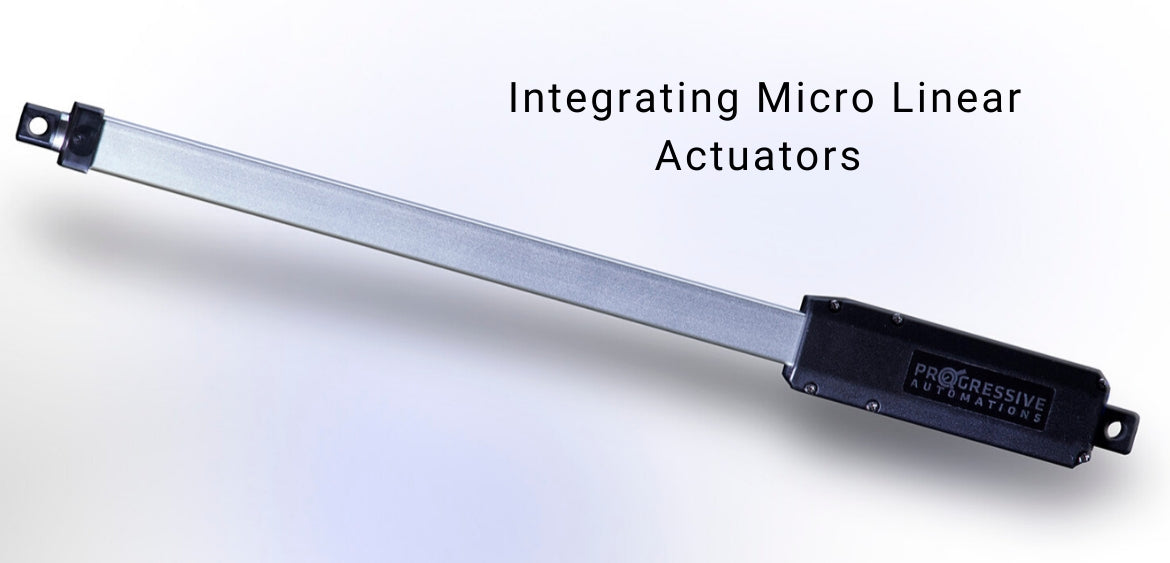 Micro Linear Actuators Integration With Controllers – Progressive ...