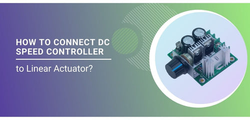 How To Connect Dc Speed Controller to Linear Actuator?