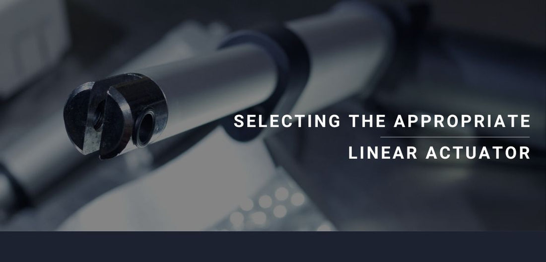 Selecting The Appropriate Linear Actuator